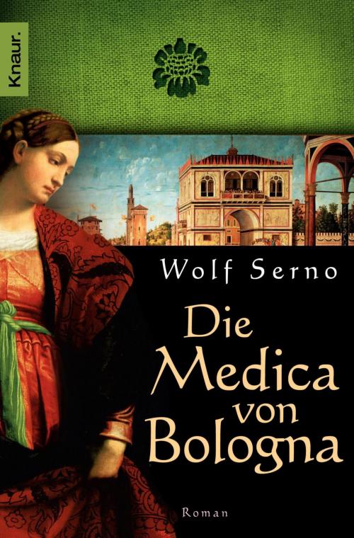 Cover of the book Die Medica von Bologna by Wolf Serno, Knaur eBook