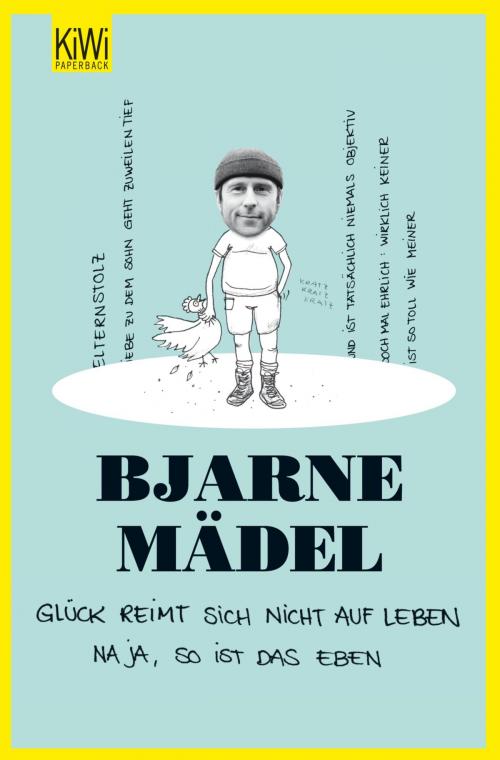 Cover of the book Glück reimt sich nicht auf Leben by Bjarne Mädel, Kiepenheuer & Witsch eBook