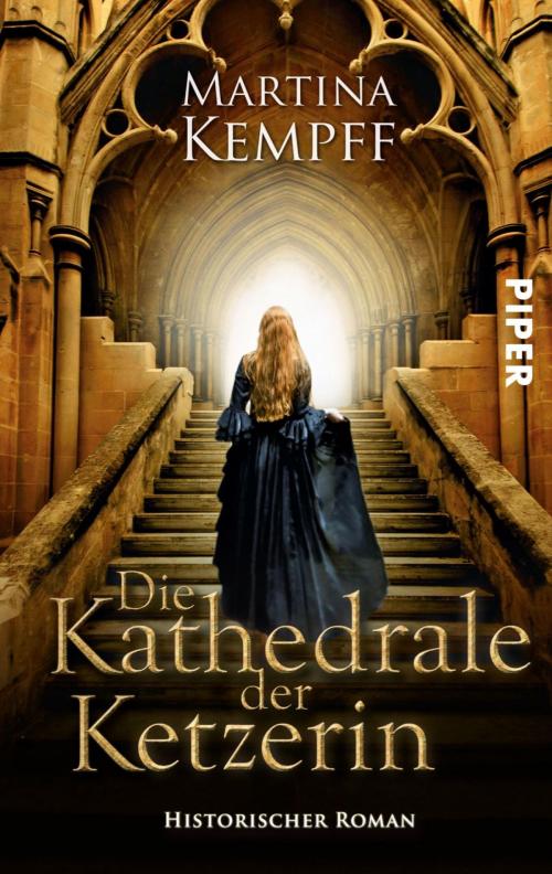 Cover of the book Die Kathedrale der Ketzerin by Martina Kempff, Piper ebooks