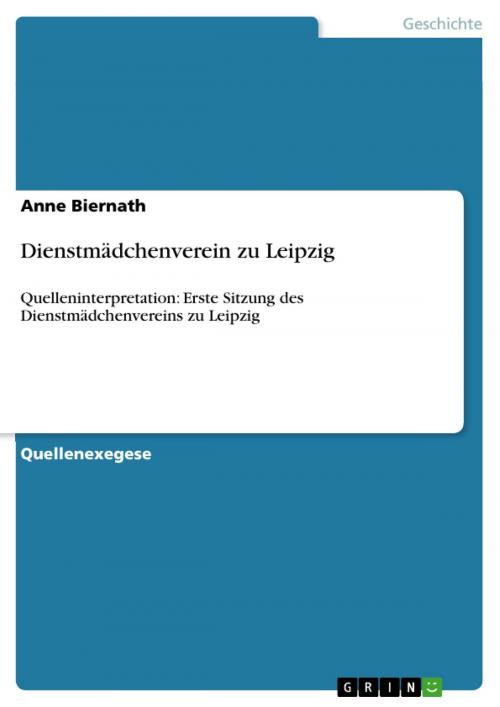 Cover of the book Dienstmädchenverein zu Leipzig by Anne Biernath, GRIN Verlag