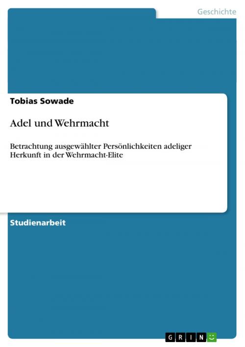 Cover of the book Adel und Wehrmacht by Tobias Sowade, GRIN Verlag