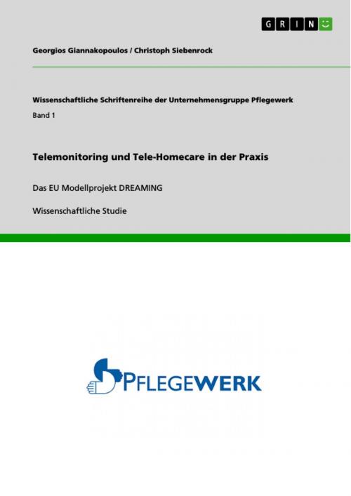 Cover of the book Telemonitoring und Tele-Homecare in der Praxis by Georgios Giannakopoulos, Christoph Siebenrock, GRIN Verlag