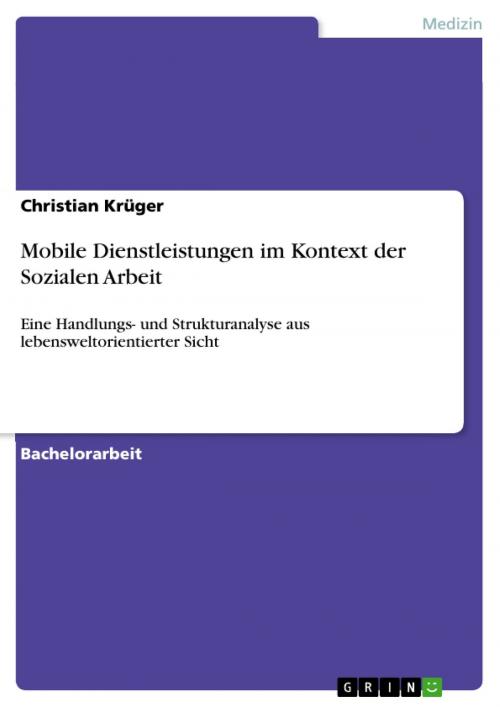 Cover of the book Mobile Dienstleistungen im Kontext der Sozialen Arbeit by Christian Krüger, GRIN Verlag