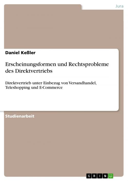 Cover of the book Erscheinungsformen und Rechtsprobleme des Direktvertriebs by Daniel Keßler, GRIN Verlag