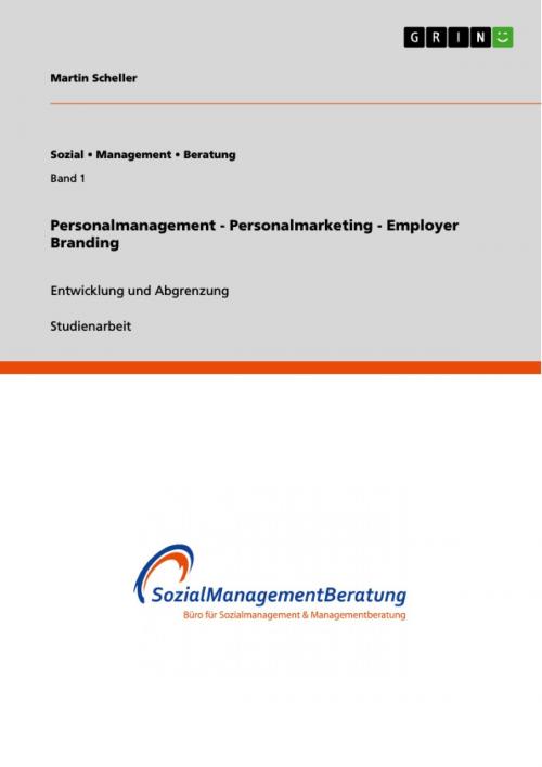 Cover of the book Personalmanagement - Personalmarketing - Employer Branding by Martin Scheller, GRIN Verlag