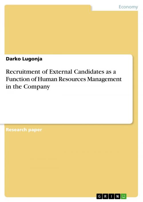 Cover of the book Recruitment of External Candidates as a Function of Human Resources Management in the Company by Darko Lugonja, GRIN Verlag