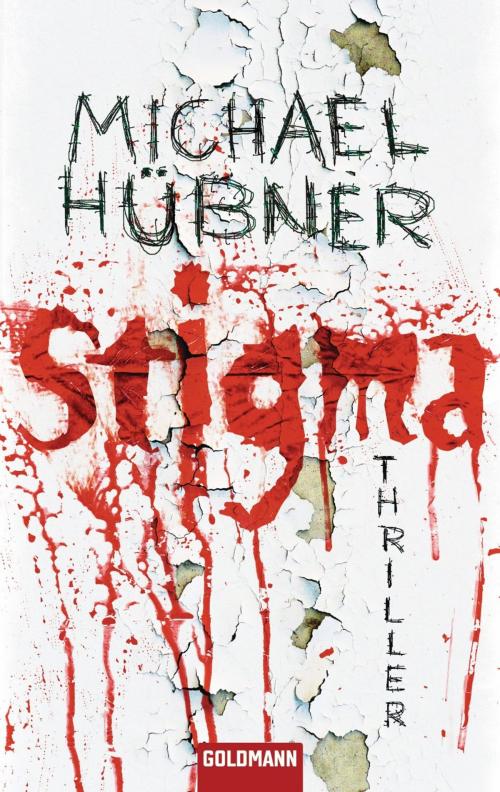 Cover of the book Stigma by Michael Hübner, E-Books der Verlagsgruppe Random House GmbH