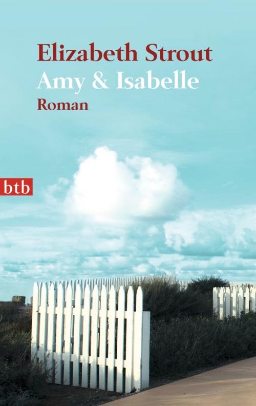 Cover of the book Amy & Isabelle by Elizabeth Strout, btb Verlag
