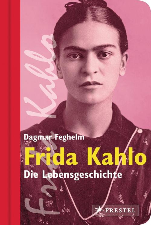 Cover of the book Frida Kahlo by Dagmar Feghelm, Prestel Verlag