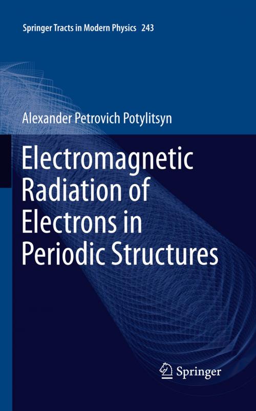 Cover of the book Electromagnetic Radiation of Electrons in Periodic Structures by Alexander Potylitsyn, Springer Berlin Heidelberg