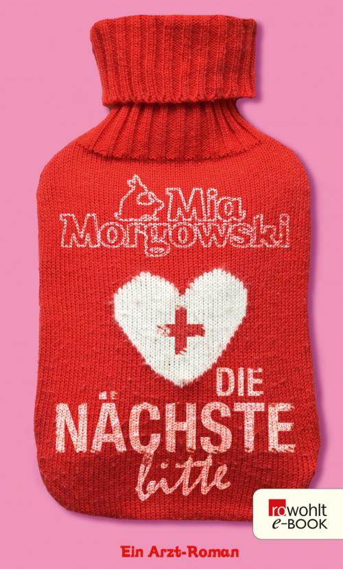 Cover of the book Die Nächste, bitte by Mia Morgowski, Rowohlt E-Book