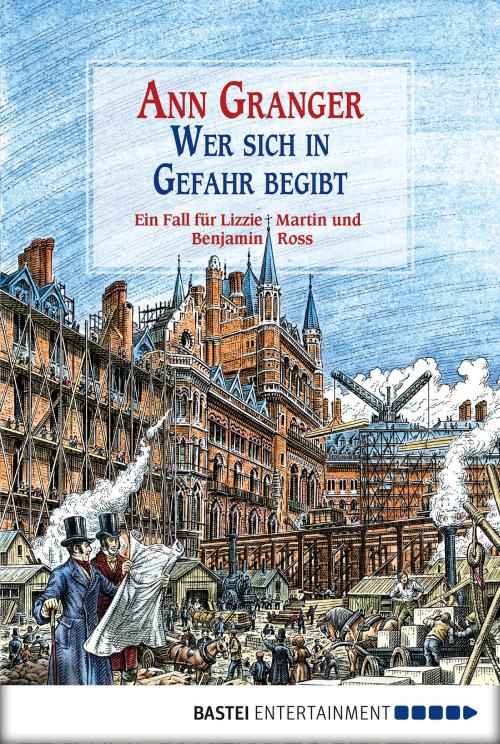 Cover of the book Wer sich in Gefahr begibt by Ann Granger, Bastei Entertainment