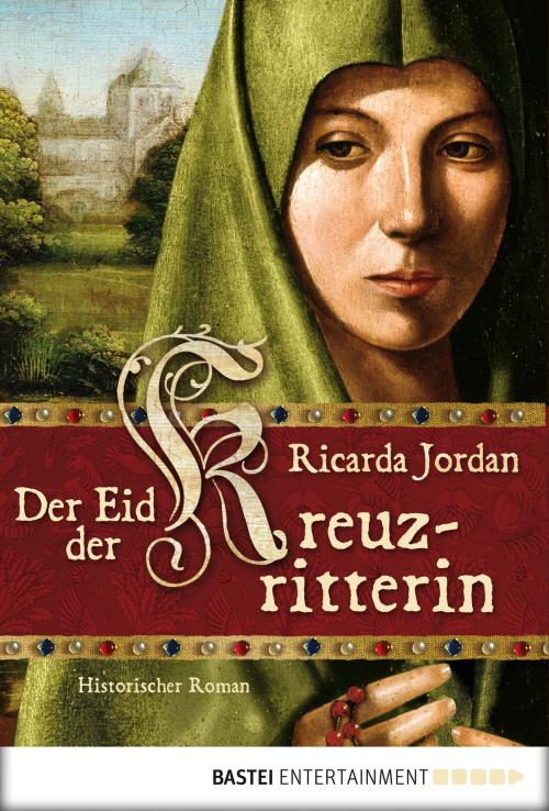 Cover of the book Der Eid der Kreuzritterin by Ricarda Jordan, Bastei Entertainment