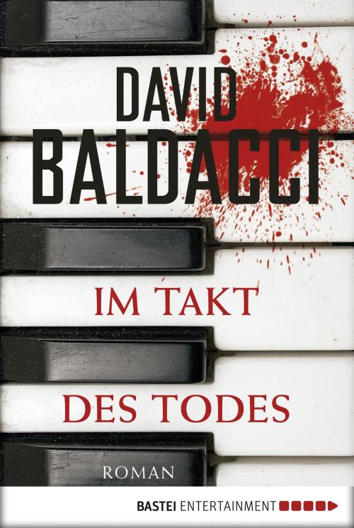 Cover of the book Im Takt des Todes by David Baldacci, Bastei Entertainment