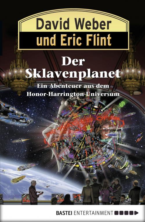 Cover of the book Honor Harrington: Der Sklavenplanet by David Weber, Eric Flint, Bastei Entertainment