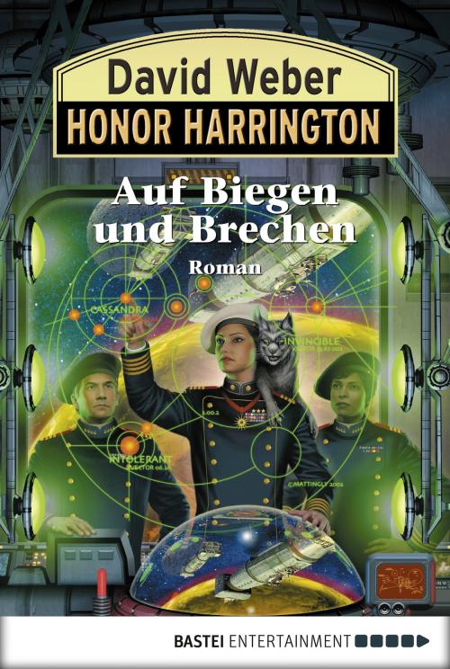Cover of the book Honor Harrington: Auf Biegen und Brechen by David Weber, Bastei Entertainment