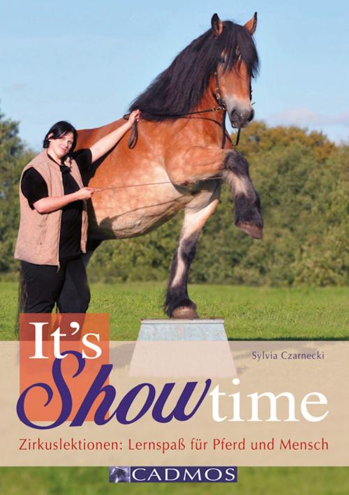 Cover of the book It's Showtime by Sylvia Czarnecki, Cadmos Verlag
