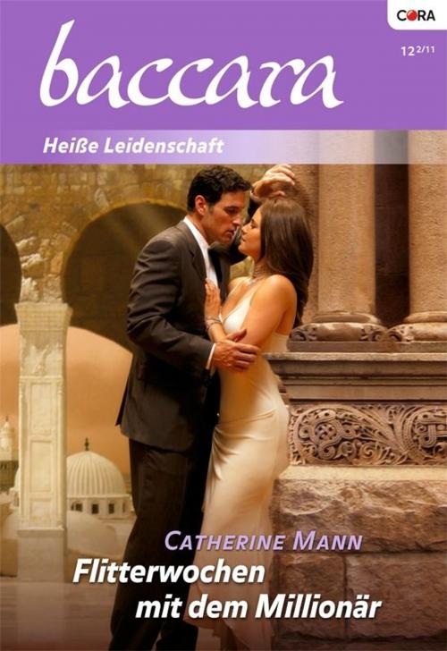 Cover of the book Flitterwochen mit dem Millionär by CATHERINE MANN, CORA Verlag