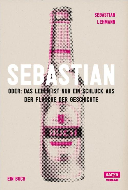 Cover of the book Sebastian by Sebastian Lehmann, Endai Hüdl, Satyr, ein Projekt der Blue Cat Publishing GbR