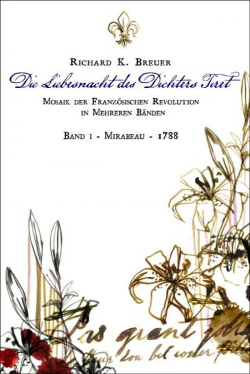 Cover of the book Die Liebesnacht des Dichters Tiret by Richard K. Breuer, Verlag Richard K. Breuer