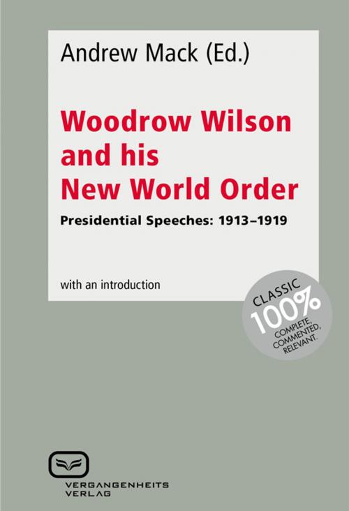 Cover of the book Woodrow Wilson and His New World Order by , Vergangenheitsverlag