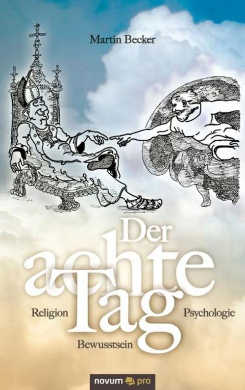 Cover of the book Der achte Tag by Martin Becker, novum pro Verlag