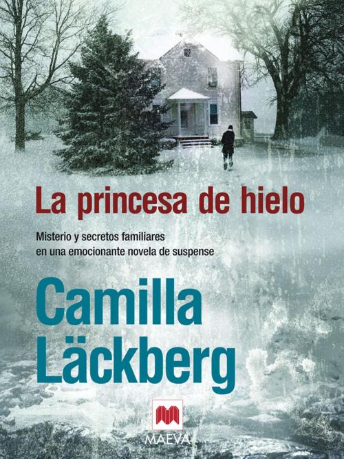 Cover of the book La princesa de hielo by Camilla Läckberg, Maeva Ediciones