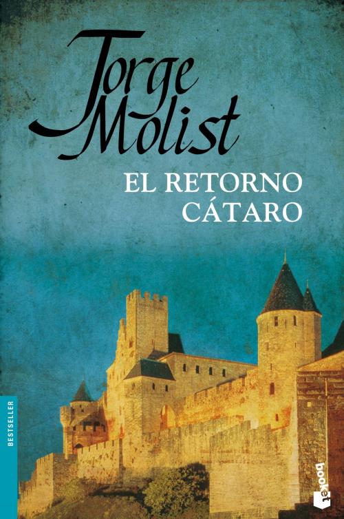 Cover of the book El retorno cátaro by Jorge Molist, Grupo Planeta
