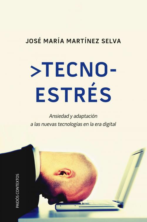 Cover of the book Tecnoestrés by José María Martínez Selva, Grupo Planeta