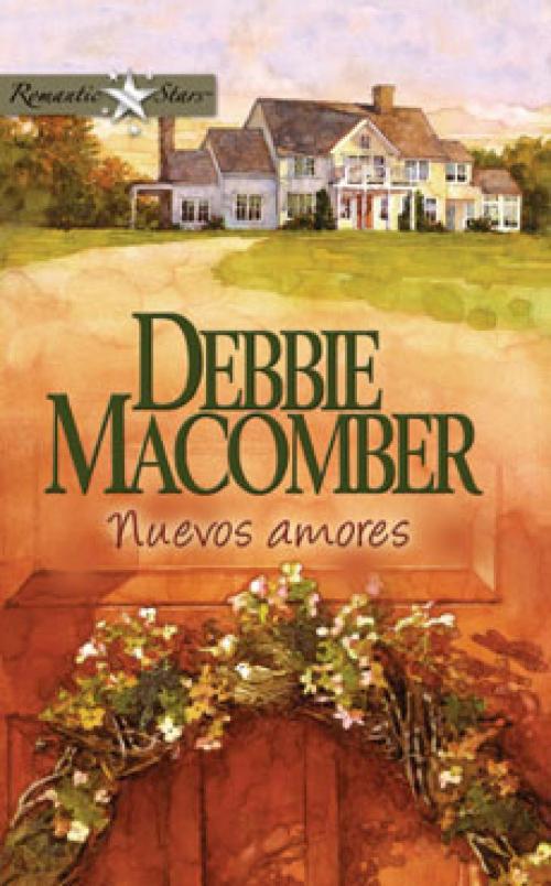 Cover of the book Nuevos amores by Debbie Macomber, Harlequin, una división de HarperCollins Ibérica, S.A.