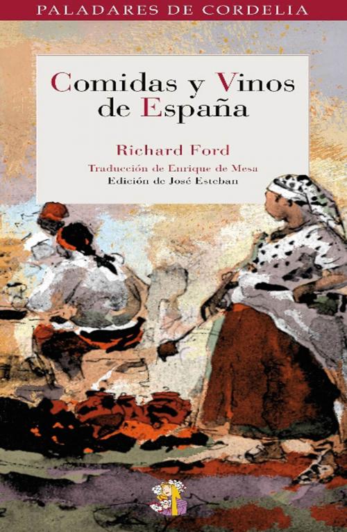 Cover of the book Comidas y vinos de España by Richard Ford, Reino de Cordelia