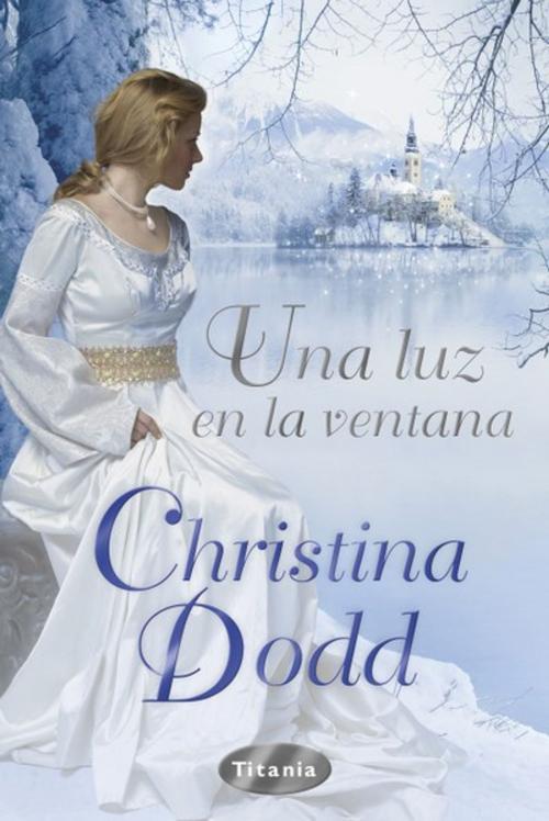 Cover of the book Una luz en la ventana by Christine Dodd, Titania