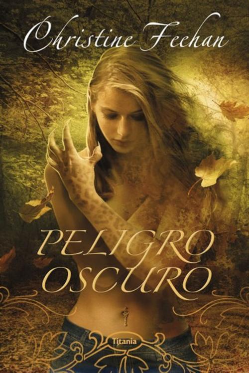 Cover of the book Peligro oscuro by Christine Feehan, Titania