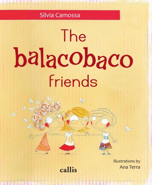 Cover of the book The balacobaco friends by Silvia Camossa, Callis Editora