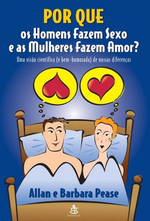 Cover of the book Por que os homens fazem sexo e as mulheres fazem amor? by Allan Pease, Barbara Pease, Sextante