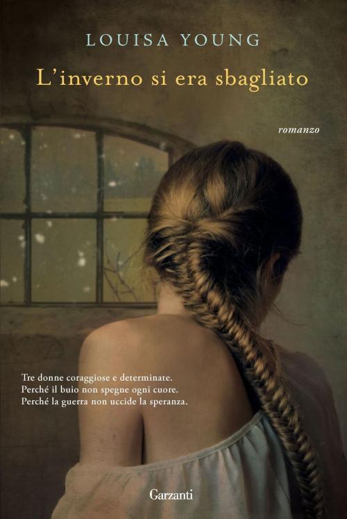 Cover of the book L'inverno si era sbagliato by Louisa Young, Garzanti