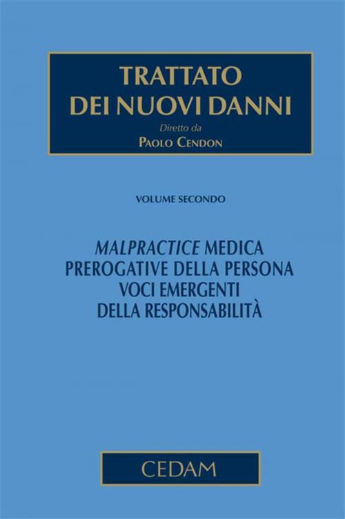 Cover of the book Trattato dei nuovi danni. Volume II by Paolo Cendon, Cedam