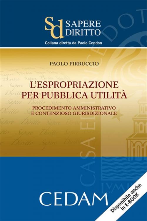 Cover of the book L'espropriazione per pubblica utilità by Paolo Pirruccio, Cedam