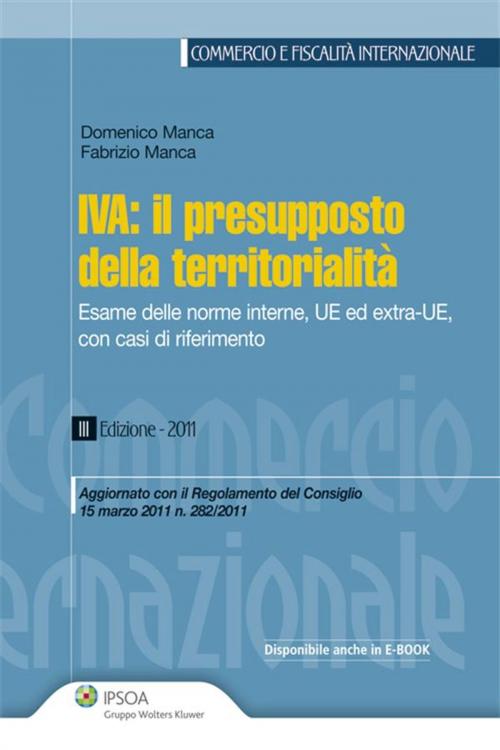 Cover of the book Iva: il presupposto della territorialità by Domenico Manca; Fabrizio Manca, Ipsoa
