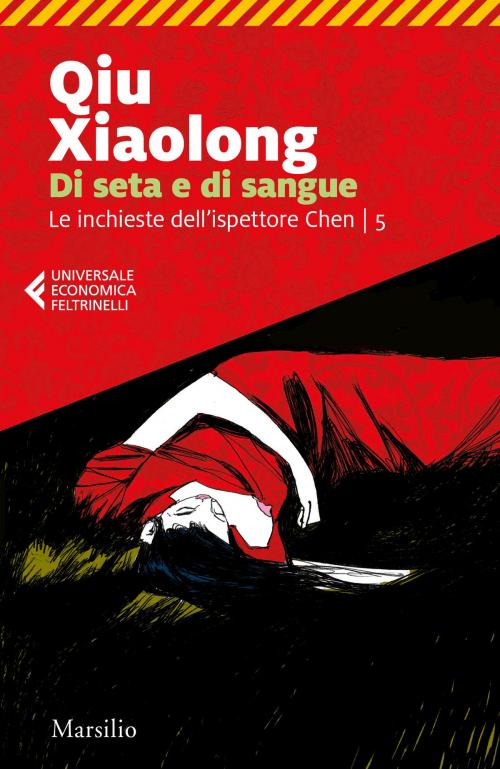 Cover of the book Di seta e di sangue by Qiu Xiaolong, Marsilio