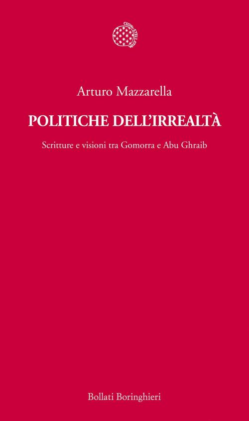 Cover of the book Politiche dell'irrealtà by Arturo  Mazzarella, Bollati Boringhieri