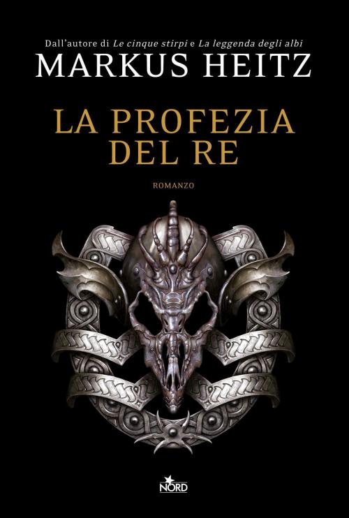 Cover of the book La profezia del re by Markus Heitz, Casa editrice Nord