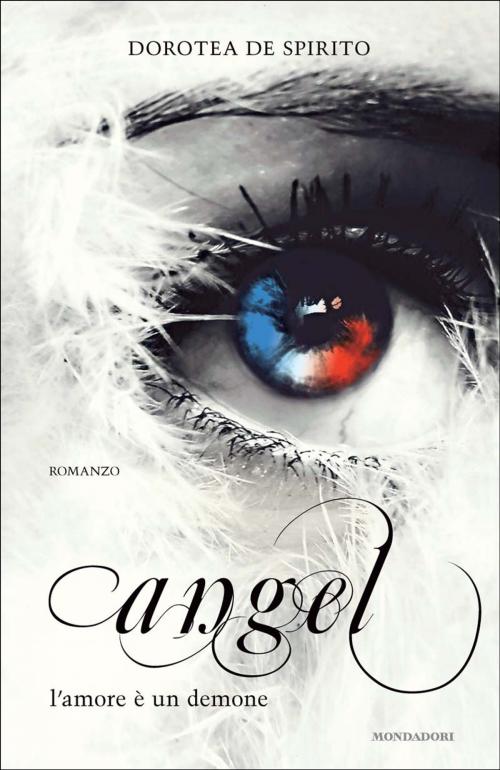 Cover of the book Angel by Dorotea De Spirito, ARNOLDO MONDADORI EDITORE