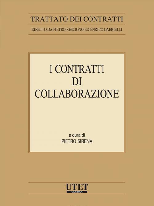 Cover of the book I contratti di collaborazione by P. Sirena, Utet Giuridica