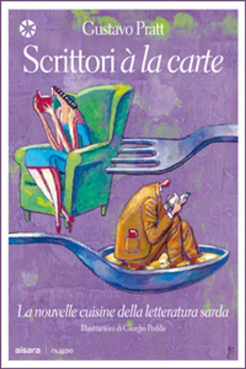 Cover of the book Scrittori à la carte by Gustavo Pratt, Aìsara