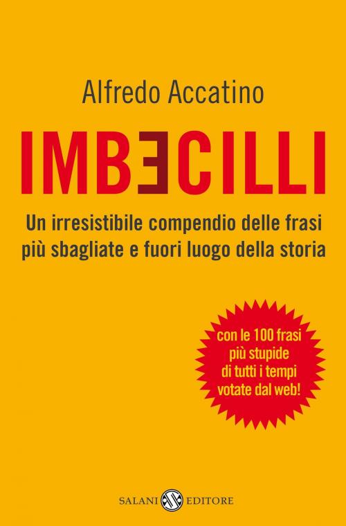 Cover of the book Imbecilli by Alfredo  Accatino, Salani Editore