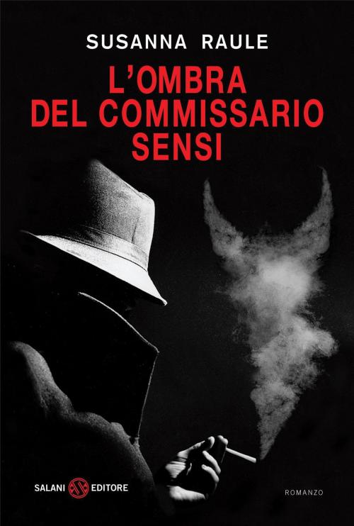 Cover of the book L'ombra del commissario Sensi by Susanna Raule, Salani Editore