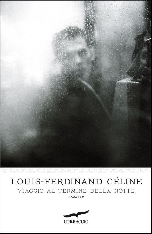 Cover of the book Viaggio al termine della notte by Louis-Ferdinand Céline, Corbaccio