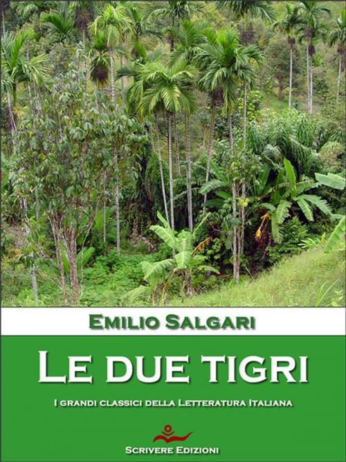 Cover of the book Le due Tigri by Emilio Salgari, Scrivere