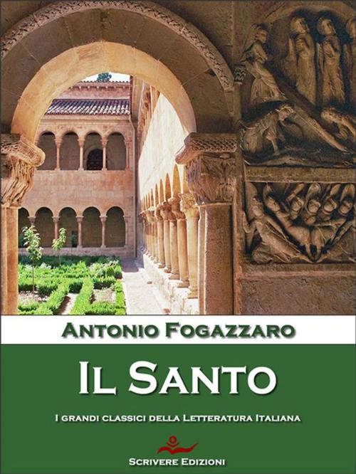Cover of the book Il Santo by Antonio Fogazzaro, Scrivere